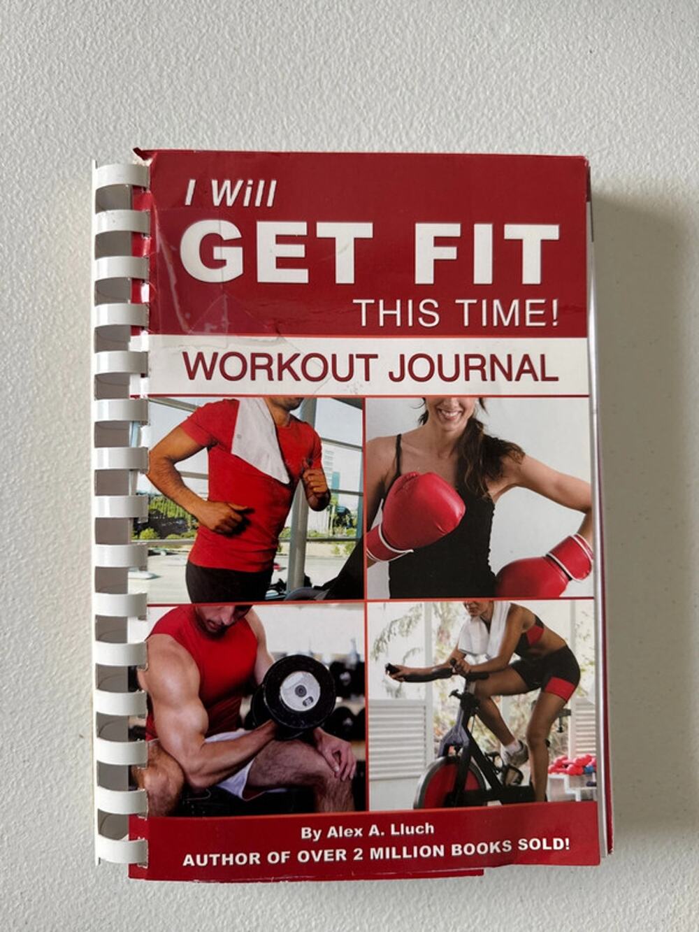 I will get fit this time out Journal spiral bound by Alex a. Lluch